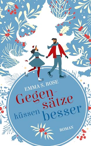 Gegensätze küssen besser (Weihnachtszauber)