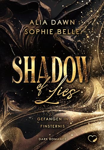 Shadow of Lies: Gefangen in Finsternis (Dark Romance)
