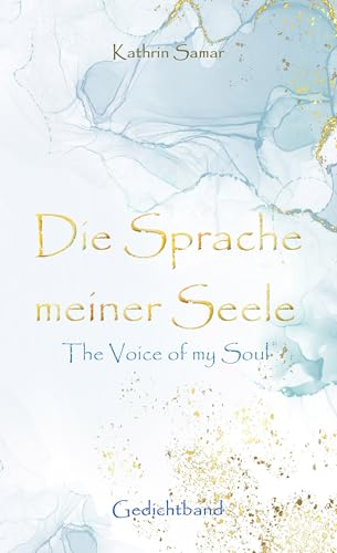 Die Sprache meiner Seele - The Voice of my Soul