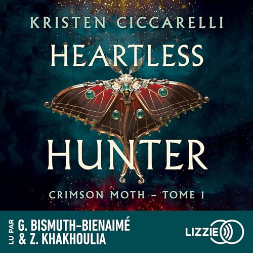 Heartless Hunter: The Crimson Moth - Tome 1