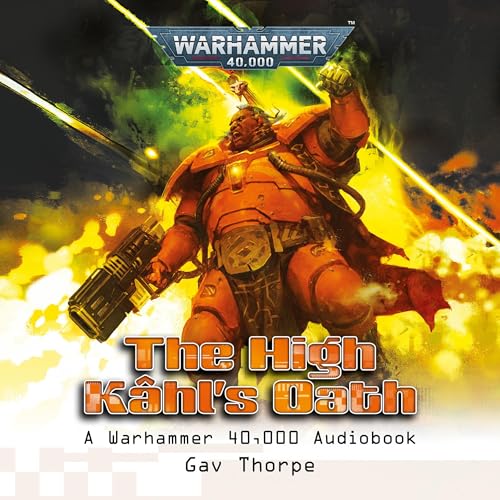The High Kâhl's Oath: Warhammer 40,000 Series
