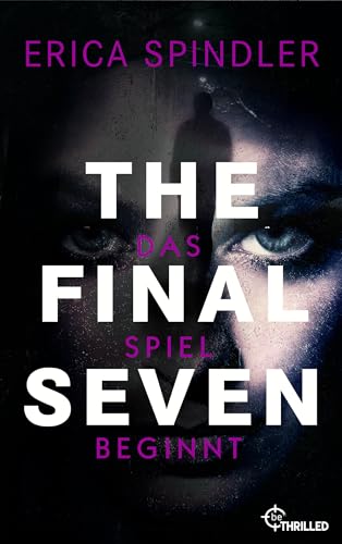 The Final Seven: Das Spiel beginnt (Die Lightkeeper-Serie 1)