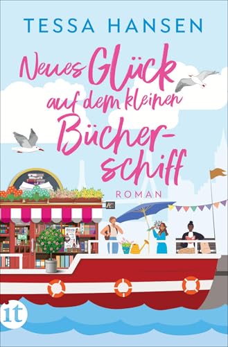 Neues Glück auf dem kleinen Bücherschiff: Roman | Warmherzige Wohlfühl-Romance voller Humor | Zum Einführungspreis von 4,99 € (Das kleine Bücherschiff 3)