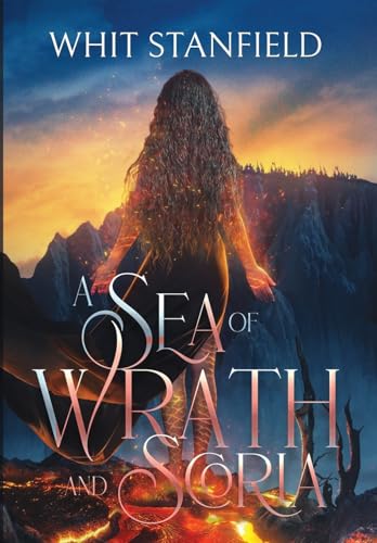 A Sea of Wrath and Scoria (The Naiads of Juile)