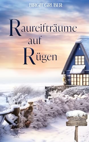 Raureifträume auf Rügen: Ostsee-Liebesroman - Eine winterliche Second-Chance-Romanze (Zeit für Meer 1)
