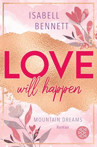 Love will happen: Cozy Smalltown Romance (Mountain Dreams 2)