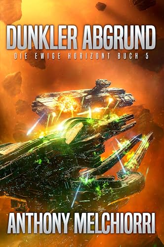 Dunkler Abgrund: Eine epische Militär-Science-Fiction-Saga (Der ewige Horizont 5)