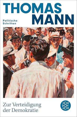 Zur Verteidigung der Demokratie: Politische Schriften