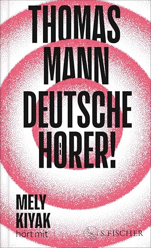 Deutsche Hörer!: Radiosendungen nach Deutschland | Neuausgabe mit einem Vorwort und einem Nachwort von Mely Kiyak