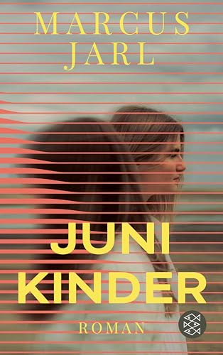 Junikinder: Zwei Schwestern, drei Leben - und unendlich viele Geheimnisse