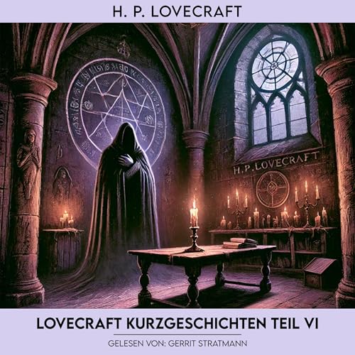 Lovecraft Kurzgeschichten: Teil VI