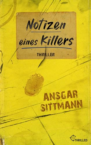 Notizen eines Killers: Thriller (Hochspannung und Nervenkitzel garantiert - Thriller von beTHRILLED 4)