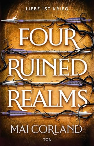 Four Ruined Realms: Liebe ist Krieg | Action-geladene Heist-Fantasy mit Enemies-to-Lovers und Found Family (The Broken Blades 2)