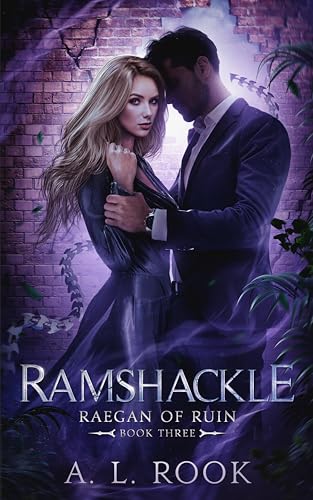 Ramshackle (Raegan of Ruin Book 3)