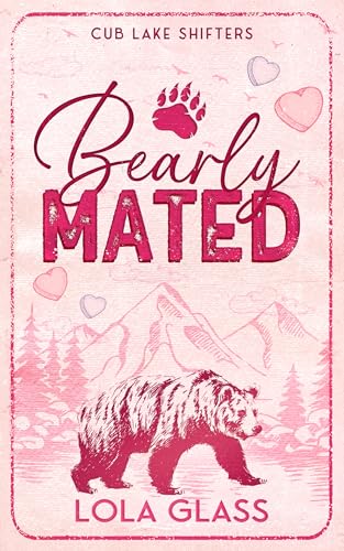 Bearly Mated (Cub Lake Shifters Book 1)