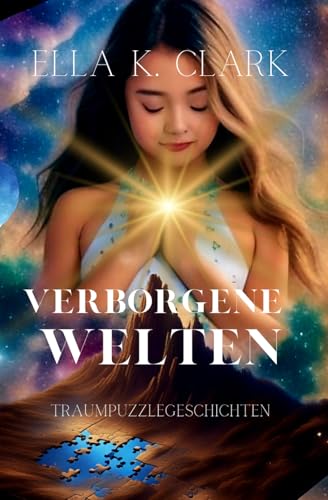 Verborgene Welten: Traumpuzzlegeschichten