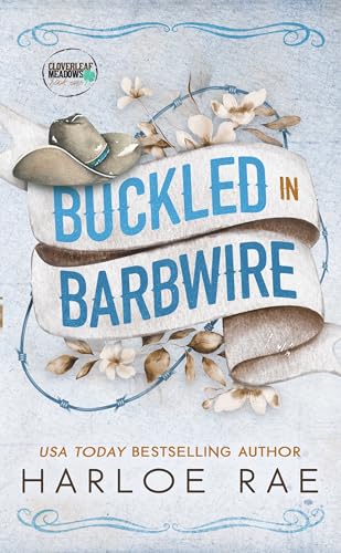 Buckled in Barbwire: An Enemies to Lovers Small Town Standalone