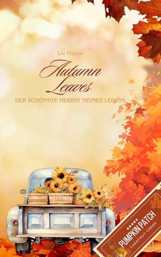 Autumn Leaves: Der schönste Herbst meines Lebens