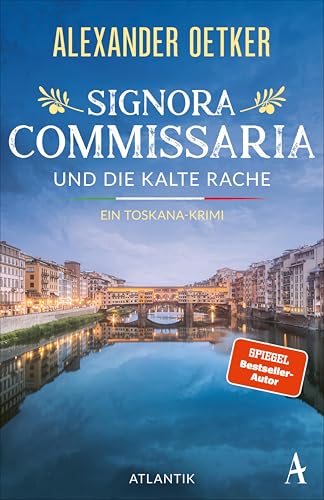 Signora Commissaria und die kalte Rache: Ein Toskana-Krimi (Giulia Ferrari ermittelt 2)