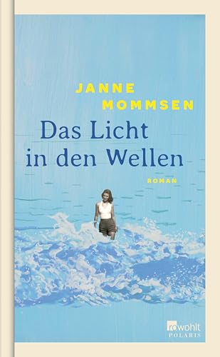Das Licht in den Wellen: Eine Familiengeschichte zwischen New York City und Föhr