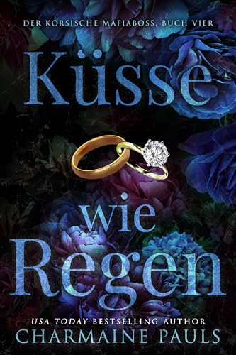 Küsse wie Regen (Der korsische Mafiaboss 4)