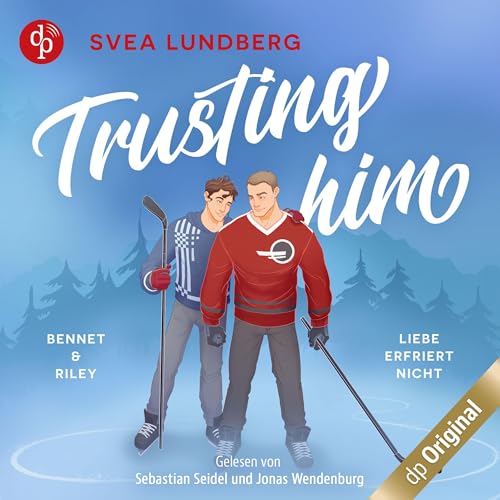 Trusting him - Liebe erfriert nicht - Bennet & Riley: Boston Heated Hearts, Band 1