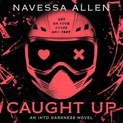 Caught Up: Into Darkness, Book 2