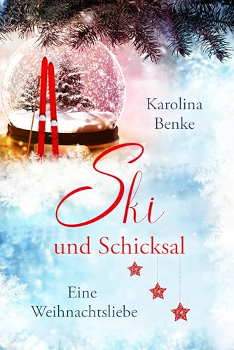Ski und Schicksal : Eine Weihnachtsliebe