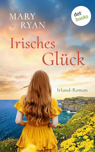Irisches Glück: Irland-Roman