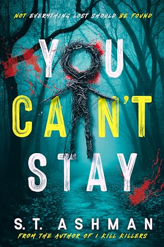 You Can't Stay: A Dark Thriller (Dark Crime Series)