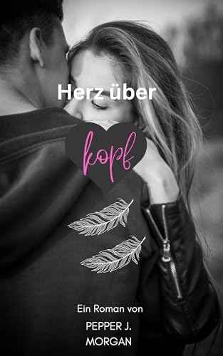 Herz über Kopf