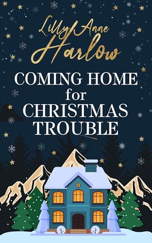 Coming Home For Christmas Trouble