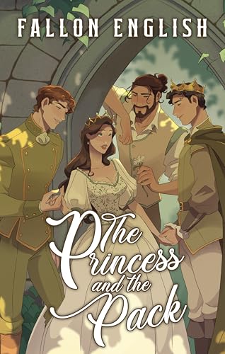 The Princess and the Pack (Rebellious Royals Omegaverse Book 1)