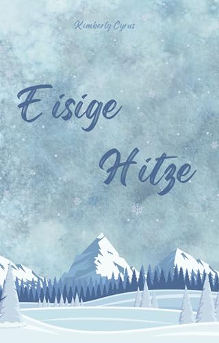 Eisige Hitze