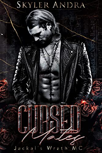 Cursed Mates: Feinde zu Liebenden romance (Jackals' Wrath MC Deutsch 1)