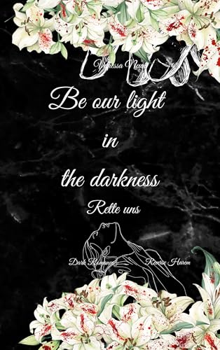 Be our light in the darkness: Rette uns