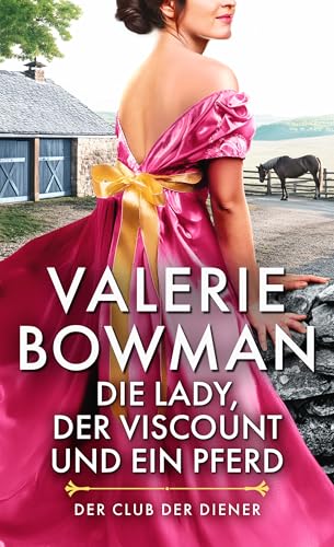 Die Lady, Der Viscount und ein Pferd (Der Club der Diener 4)
