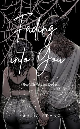 Fading into You: New Adult Metalcore Romance (Fading Visions, Band 1)