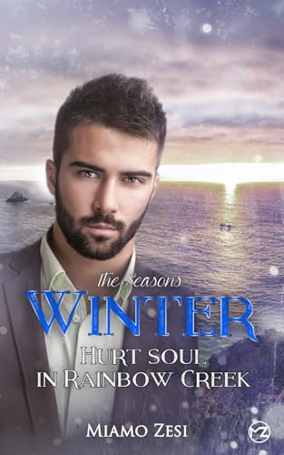 Winter: HURT SOUL IN RAINBOW CREEK (The endless love, Band 38)