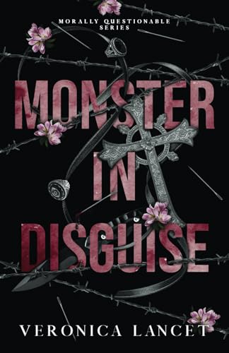 Monster in Disguise (Morally Questionable, Band 1)