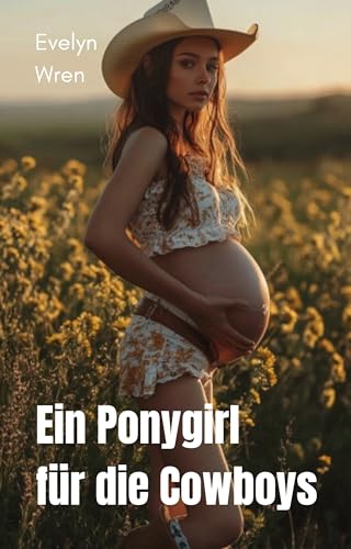 Ein Ponygirl für die Cowboys