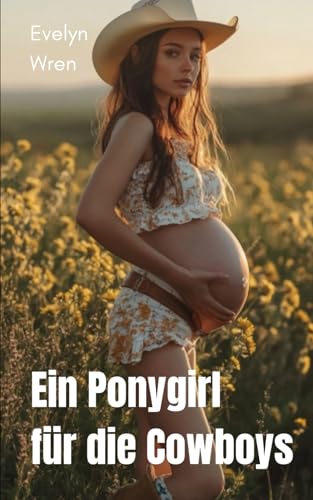 Ein Ponygirl für die Cowboys