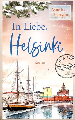 In Liebe, Helsinki: Winterroman (In Liebe, Europa 1)