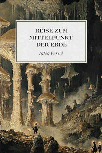 Reise zum Mittelpunkt der Erde: Originalausgabe