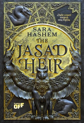 The Jasad Heir. Dalle ceneri sorgerà una regina (The Scorched Throne Vol. 1)