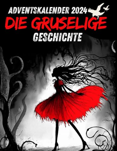 Die gruselige Geschichte Adventskalender: Der Fluch der 24 Türchen - Gruselige Geschichten für jeden Adventstag