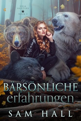 Bärsönliche Erfahrungen: Ein Bär Shifter Liebesroman (Ursa Shifter 2)