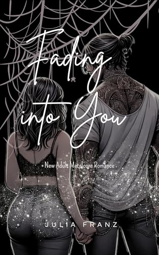 Fading into You - English Version -: New Adult Metalcore Romance (Fading Visions Series Book 1)
