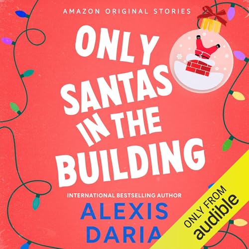 Only Santas in the Building: Under the Mistletoe Collection
