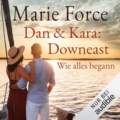 Downeast - Wie alles begann: Dan & Kara